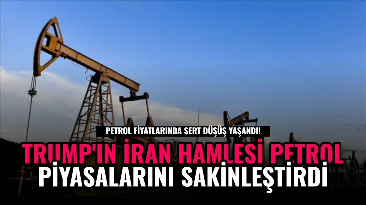 Trump'ın İran Hamlesi Petrol Piyasalarını Sakinleştirdi