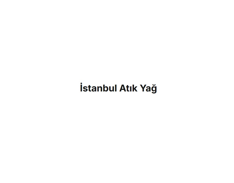 İstanbul’da Atık Yağ Yönetiminde Profesyonel Hizmet